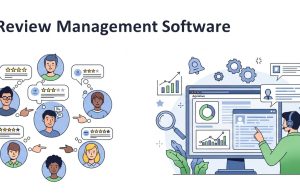 Why Every Business Needs Review Management Software Today